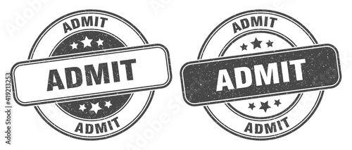 admit stamp. admit label. round grunge sign