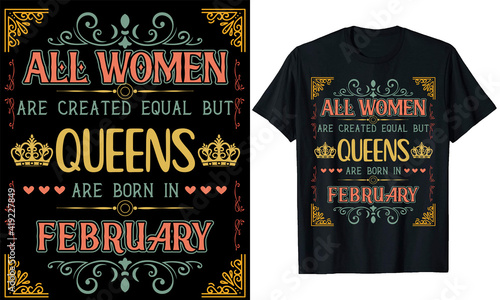 all women are created equal but queens are born in February
