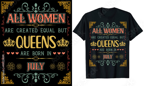 all women are created equal but queens are born in July