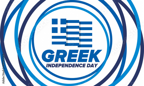 Greek Independence Day. National happy holiday, celebrated annual in March 25. Greece flag. Greek blue color. Patriotic elements. Poster, card, banner and background. Vector illustration