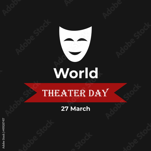 World Theatre Day, March 27. Mask with ribbon Vector illustration for social media template isolated in black background