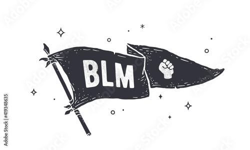 Black Lives Matter, BLM. Flag grahpic. Old vintage trendy flag with text BLM. Old school vintage banner flag, retro style, Black Lives Matter, BLM. Vector Illustration
