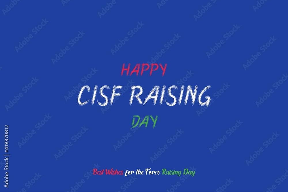 Happy CISF Raising day vector background design. 