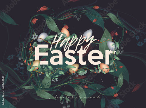 Easter abstract illustrations. Happy Easter lettering in flowers, leaves and eggs, on a dark background. Postcard with text, branches, foliage and flowers on dark background.