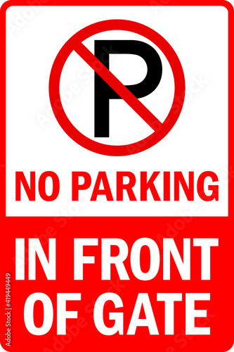 No parking in front of gate warning sign. Safety signs and symbols.