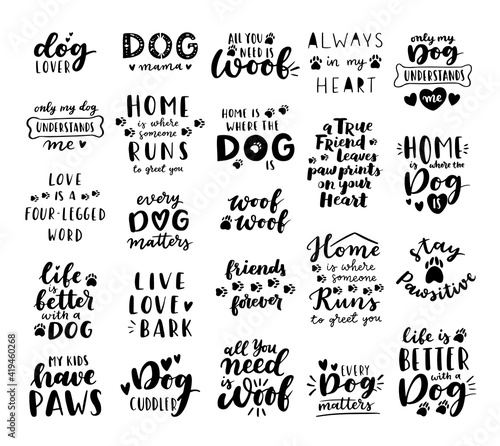Dog phrase black and white poster. Inspirational quotes about dog, and domestical pets. Hand written phrases for poster, dog adoption lettering. Adopt a dog.