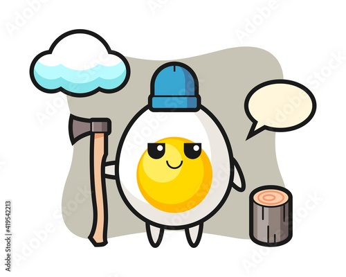 Character cartoon of boiled egg as a woodcutter