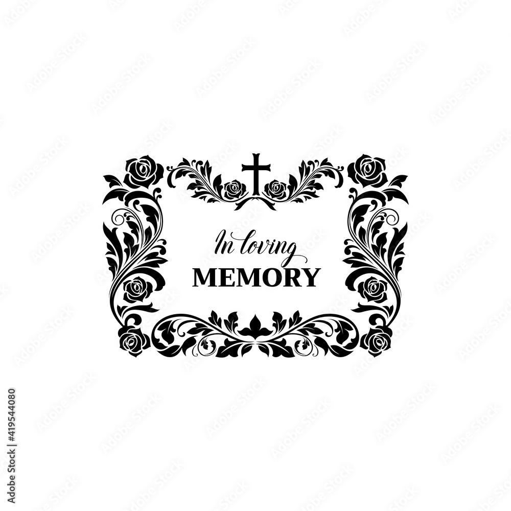 Funeral floral frame and flower border for obituary card, vector, memorial condolence in loving memory. Funeral floral frame wreath with cross and black roses, RIP banner, for farewell ceremony