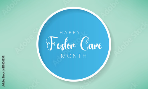 National Foster Care Month is observed each year in May, a time to recognize that we can each play a part in enhancing the lives of children and youth in foster care. vector illustration.