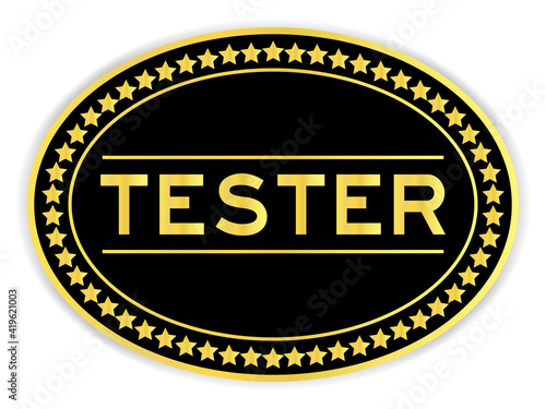 Black and gold color oval label sticker with word tester on white background