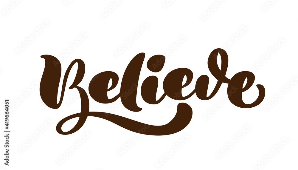 Hand drawn Believe calligraphy lettering vector Easter text. Jesus illustration Greeting Card. Typographic phrase Handmade quote on isolates white background Hand drawn Believe calligraphy lettering vector Easter text. Jesus illustration Greeting Card. Typographic phrase Handmade quote on isolates white background