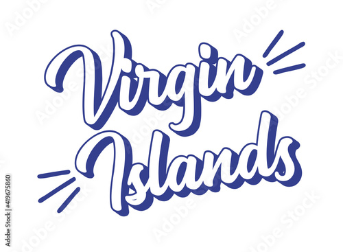 Hand sketched VIRGIN ISLANDS text. 3D vintage, retro lettering for poster, sticker, flyer, header, card, clothing, wear