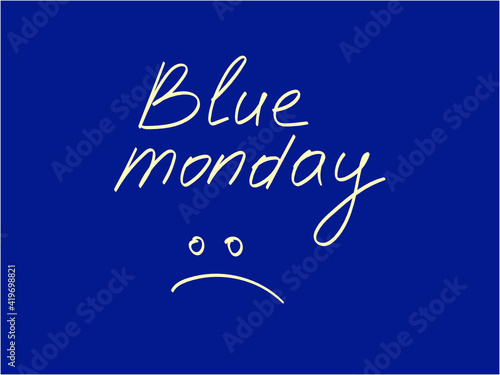 Inscription blue Monday on a blue background.