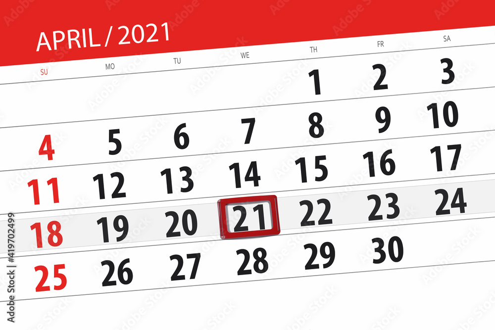 Obraz premium Calendar planner for the month April 2021, deadline day, 21, wednesday
