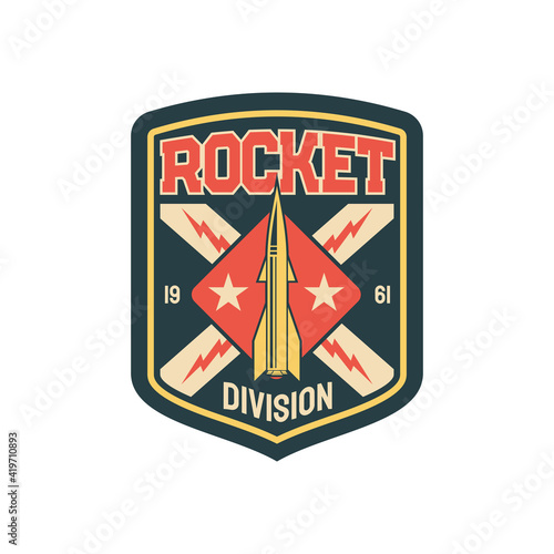 Military unit rocket division squad isolated patch on uniform. Vector aviation or navy bomb, vintage emblem insignia, elite officers chevron. Rocket with thunder sign, US army sticker with spaceship