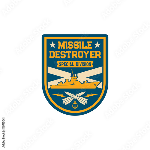 Missile destroyer special division isolated maritime navy chevron with crossed torpedoes and submarine isolated patch on military uniform. Guided-missile destroyer launching anti-aircraft missiles