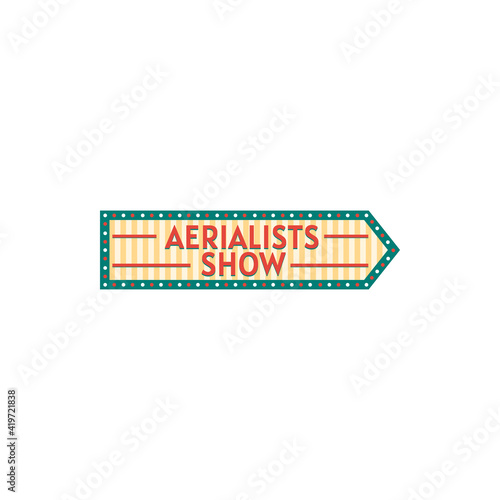 Circus pointing sign board to aerialists show performance isolated this way pointer in funfair playground. Vector arrowhead information about gymnast and acrobats entertainment, aerial show