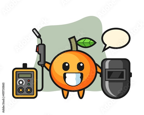 Character mascot of mandarin orange as a welder