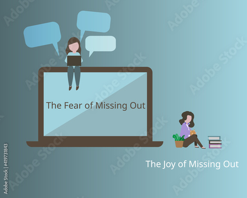 Fear of missing out (FOMO) and Joy of missing out (JOMO)