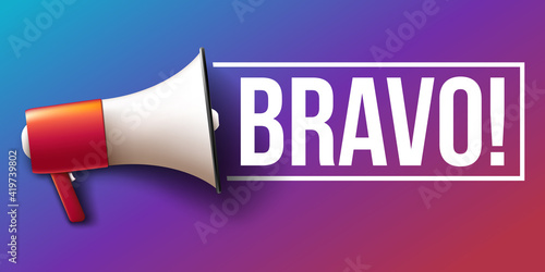 "Bravo" word banner with megaphone