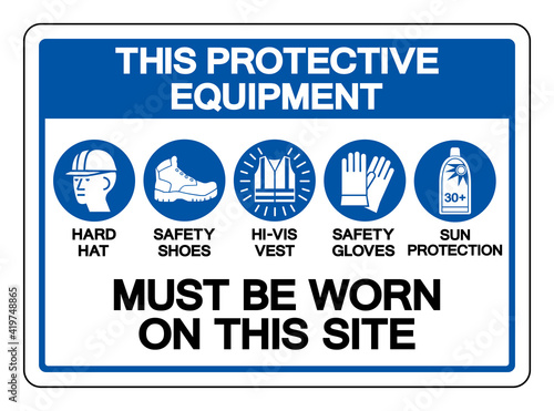 This Protective Equipment Must Be Worn On This Site Symbol Sign ,Vector Illustration, Isolate On White Background Label. EPS10
