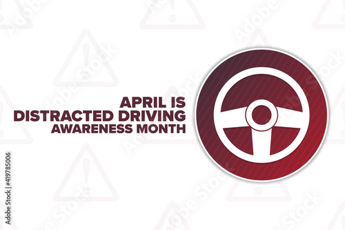 April is Distracted Driving Awareness Month. Holiday concept. Template for background, banner, card, poster with text inscription. Vector EPS10 illustration.