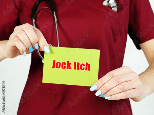 Medical concept meaning Jock Itch Tinea Cruris with sign on the piece of paper.