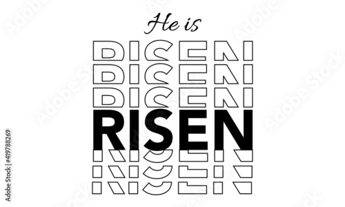 He is risen, Easter Wishes for print or use as poster, card, flyer or T Shirt