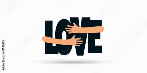 Hands hugs word LOVE vector illustration