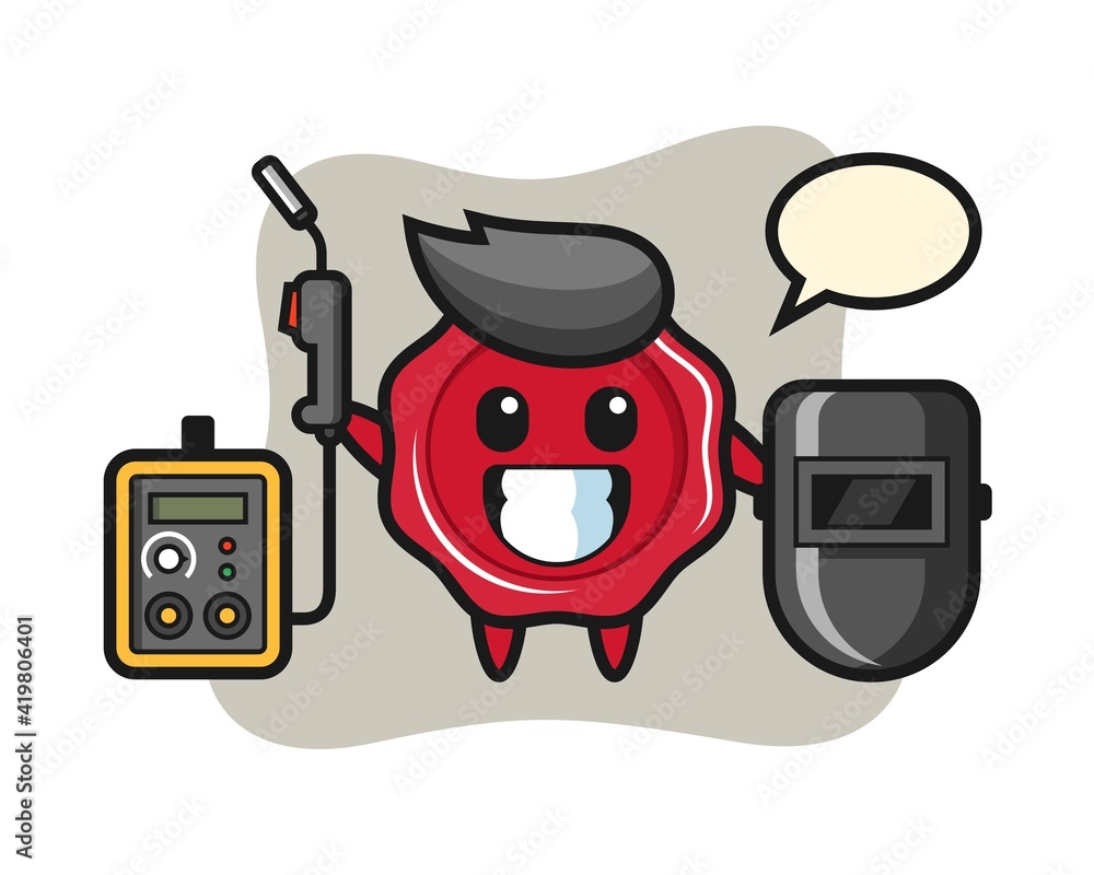 Character mascot of sealing wax as a welder Character mascot of sealing wax as a welder