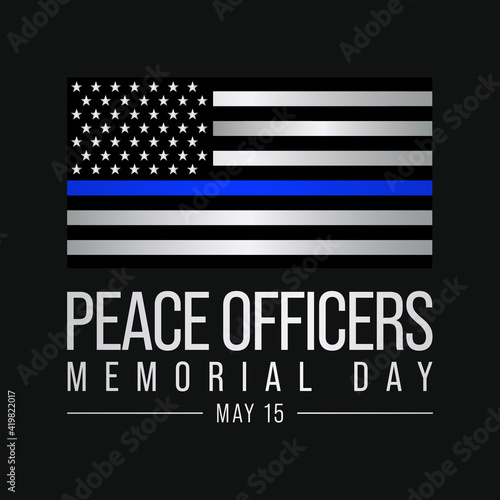 Peace Officers Memorial Day is celebrated on May 15 of each year in United states that pays tribute to the local, state, and federal officers who have died or disabled, in the line of duty. vector art