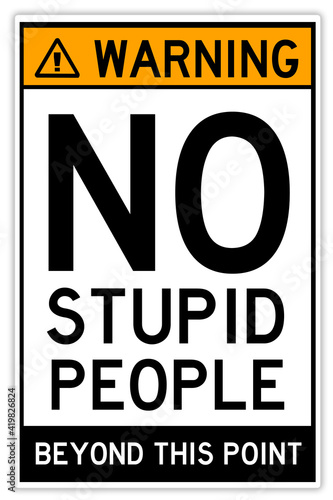 Konstfotografi warning no stupid people