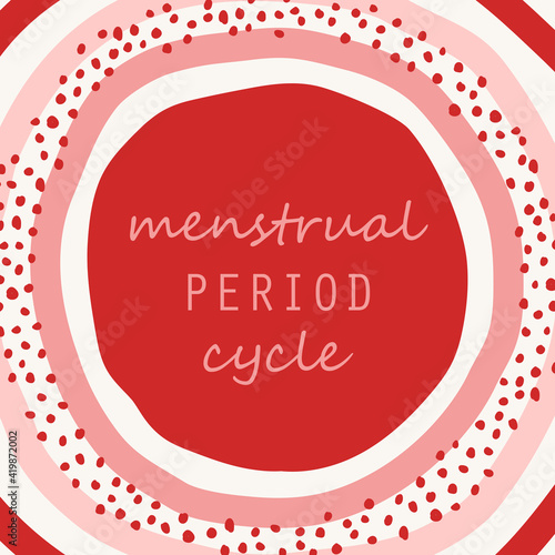 Hand drawn illustration in modern, trendy colors. Menstruation period concept.