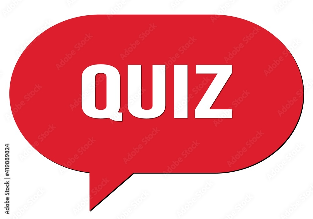 QUIZ text written in a red speech bubble QUIZ text written in a red speech bubble