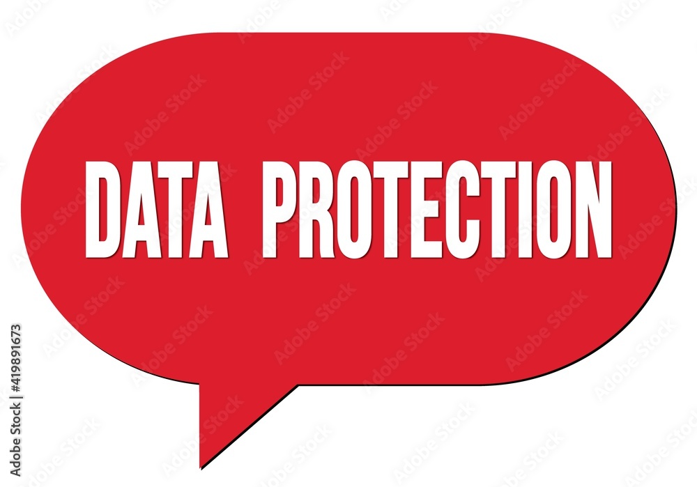 DATA PROTECTION text written in a red speech bubble DATA PROTECTION text written in a red speech bubble