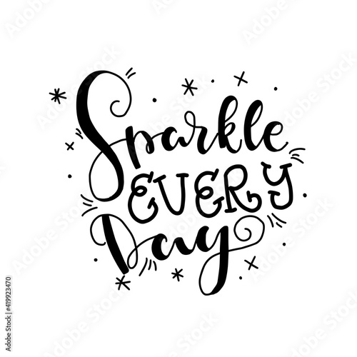 Calligraphic Hand drawn inspirational phrase. Motivational quote. Be your own sparkle.