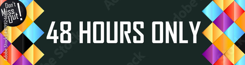 48 hours only, sale web banner design template, discount horizontal poster, final offer, countdown promotion, vector illustration