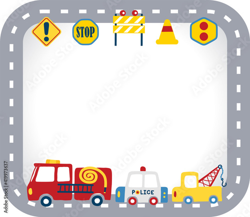 Vector cartoon of emergency vehicles with empty frame border, for children invitation or greeting card. Fire truck, police car and towing truck with traffic signs in the road