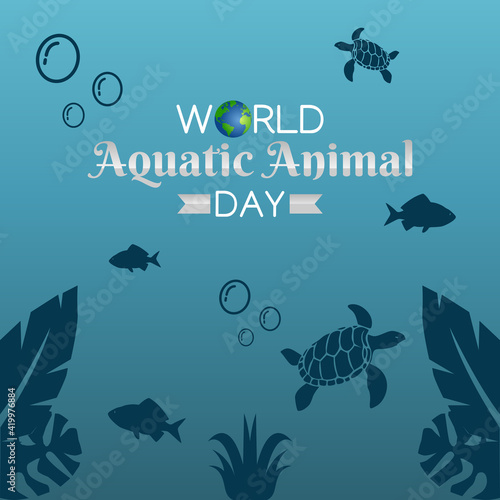 vector graphic of world aquatic animal day good for world aquatic animal day celebration. flat design. flyer design.flat illustration.