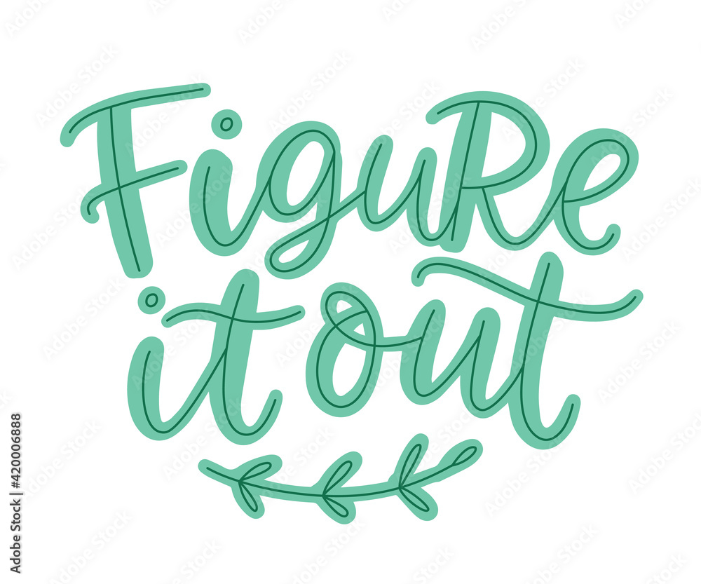 Fototapeta premium Figure It Out Lettering Phrase