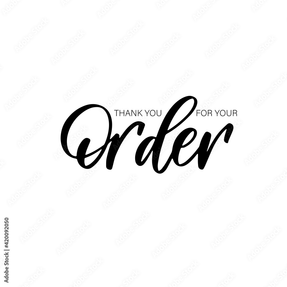 Thank you for your Order - hand drawn calligraphy and lettering inscription. Thank you for your Order - hand drawn calligraphy and lettering inscription.