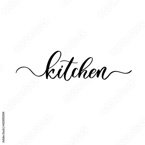 Kitchen - hand drawn calligraphy and lettering inscription.