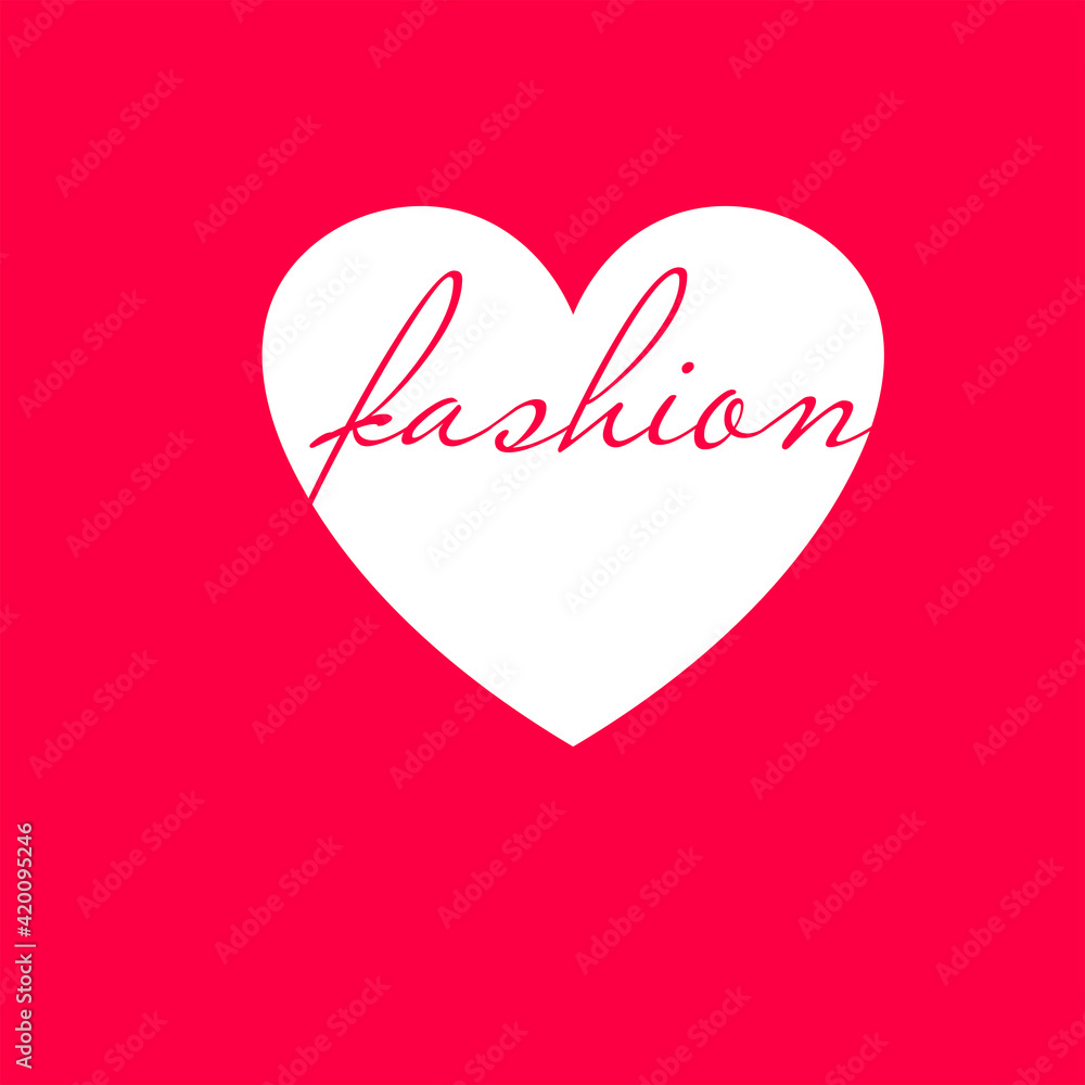 White heart on a red background, with the  fashion inscription. Heart, fashion