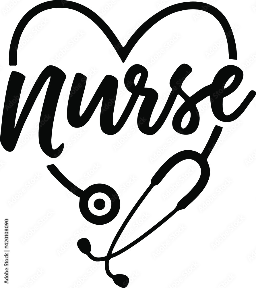 Nurse SVG, Nurselife, Nurse Life, Heart Stethoscope, Nurse Stethoscope,  Stock Vector | Adobe Stock