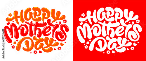 Happy Mother's Day calligraphy lettering, painted by brush with heart shapes and flowers. Isolated on white and red background. Vector illustration.