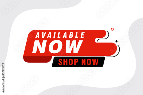 available now banner. available now speech bubble label set. available now sign