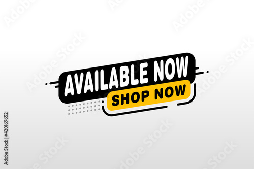 available now banner. available now speech bubble label set. available now sign