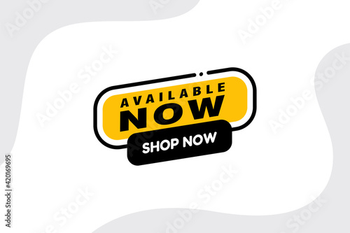 available now banner. available now speech bubble label set. available now sign