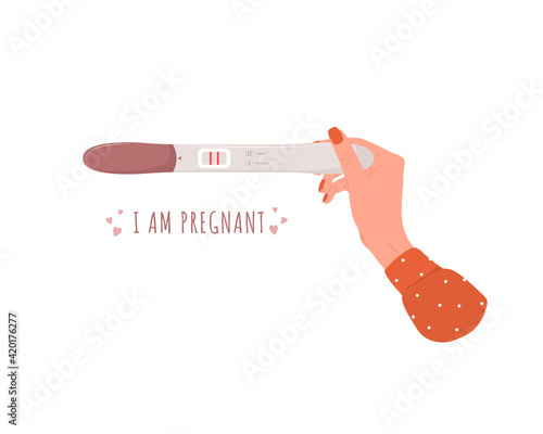 Female hand is holding positive pregnancy or ovulation test. I am pregnant concept with text. Planning baby and motherhood. Vector illustration in flat cartoon style.