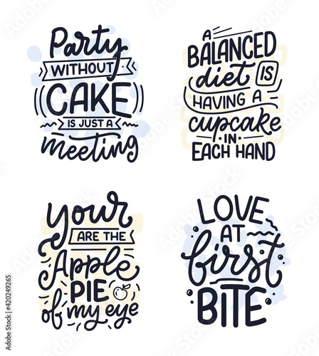 Funny sayings  inspirational quotes for cafe or bakery print. Funny brush calligraphy. Dessert lettering slogans in hand drawn style. Vector